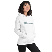 Load image into Gallery viewer, Hoodie Damen MOM, I AM A RICH MAN | Kapuzenpullover in weiß